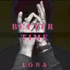 Lona - Better Time - Single